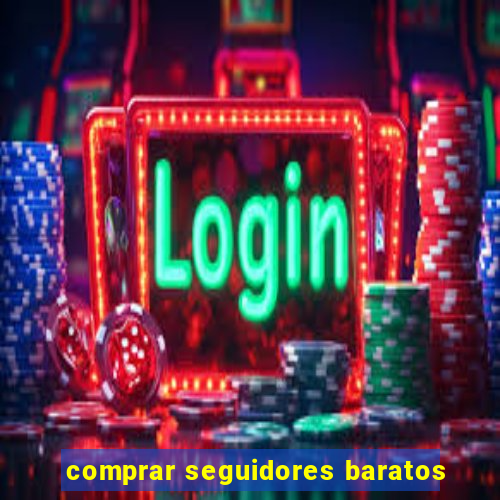 comprar seguidores baratos